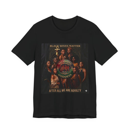 BWM Melanated Goddess Premium Tee — Black Wives Matter